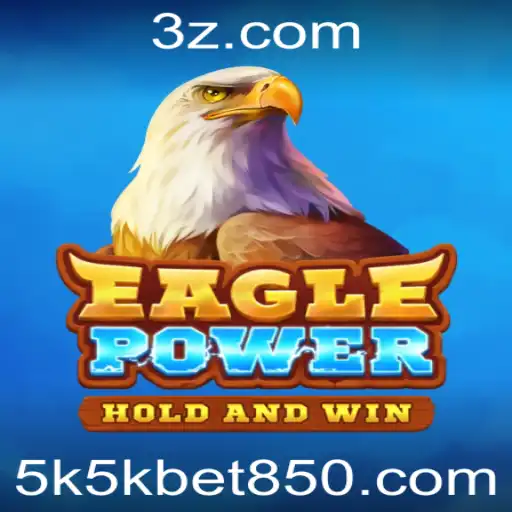 Descobrindo EaglePower: O Jogo de Estratégia e Aposta com a Chave 5k5k Bet