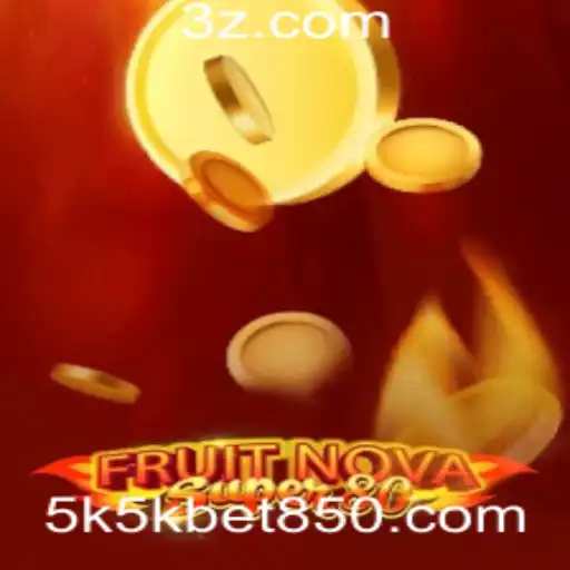 Explorando o Mundo do Jogo FruitNovaSuper80 com a Estratégia 5k5k Bet